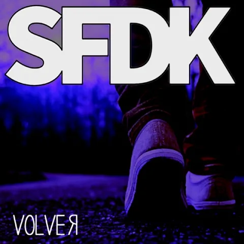 VOLVER es un nuevo temazo de SFDK