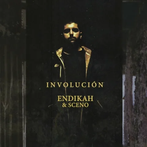 TRACKLIST y PORTADA de INVOLUCION lo nuevo de ENDIKAH&SCENO. 9 DE JUNIO