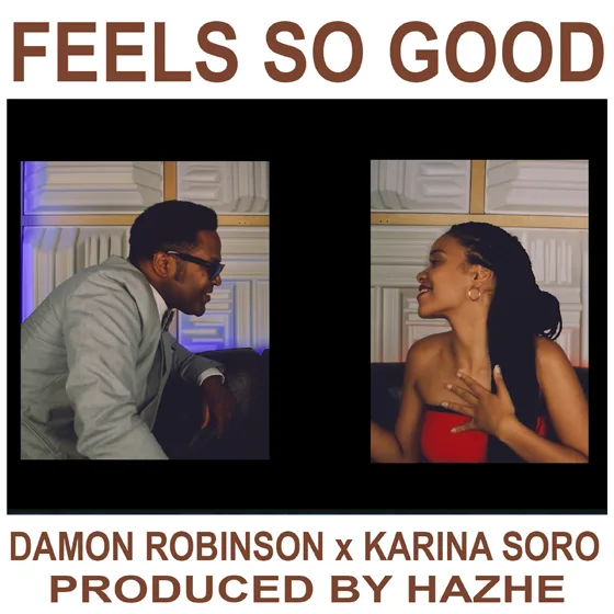 Feels So Good feat. Damon Robinson & Karina Soro